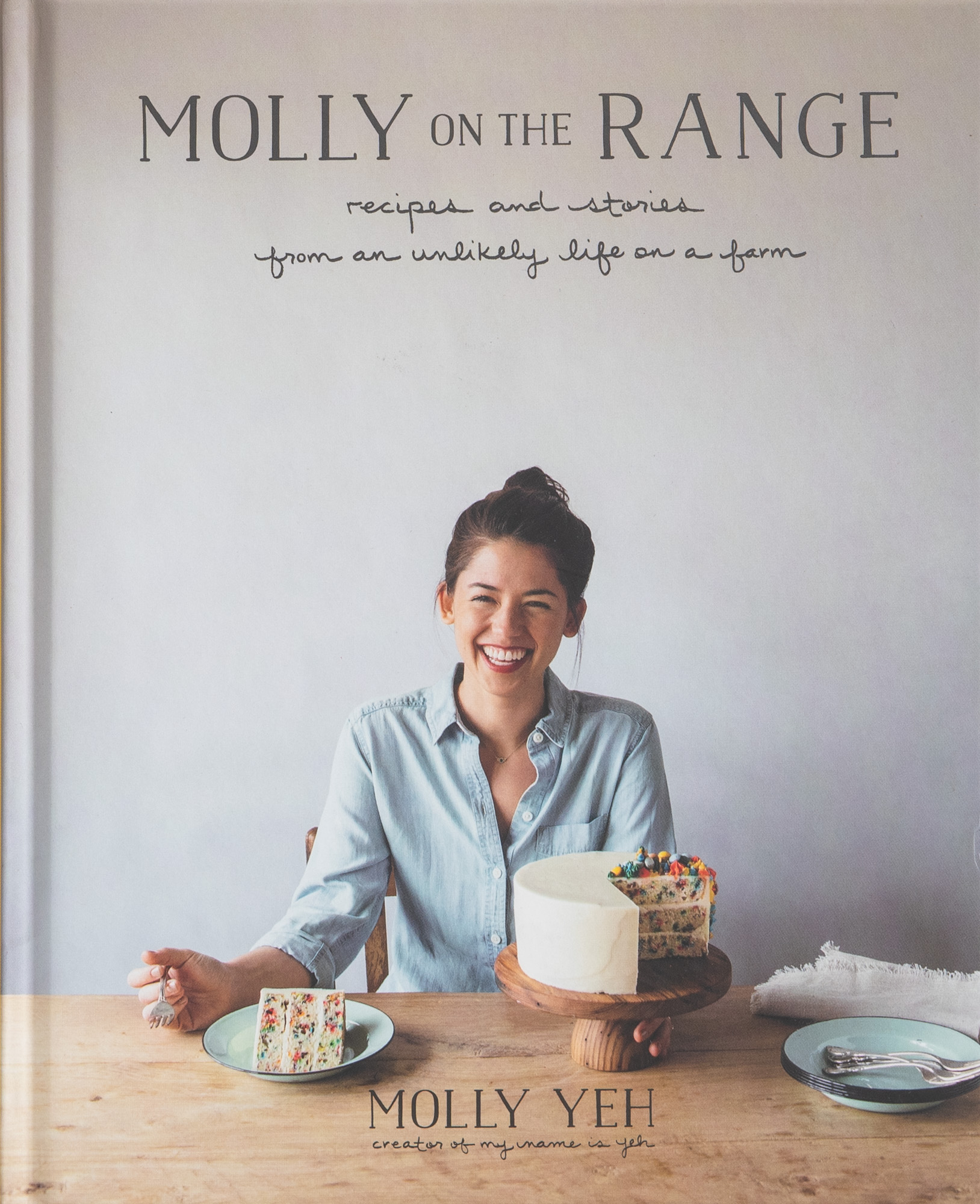 The Cover of the cookbook Molly on the Range: Recipes and Stories From An Unlikely Life on a Farm